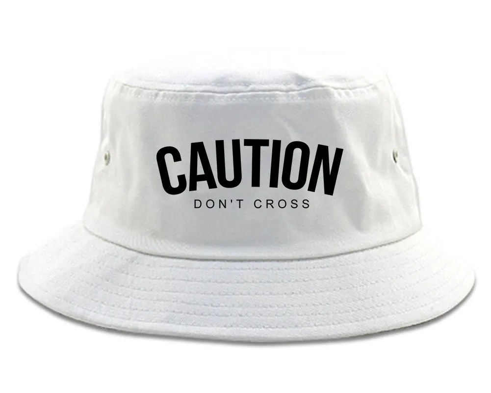 Caution Dont Cross Mens Bucket Hat