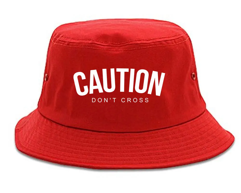 Caution Dont Cross Mens Bucket Hat