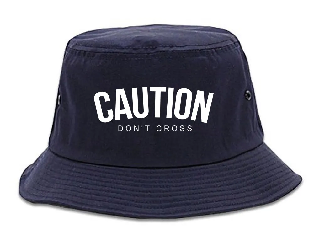 Caution Dont Cross Mens Bucket Hat