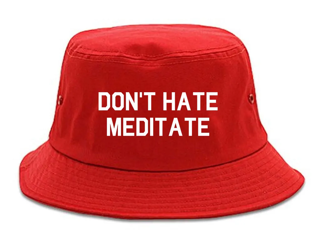 Dont Hate Meditate Mens Bucket Hat